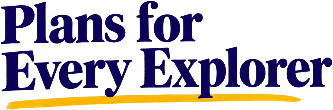 Plans for Every Explorer